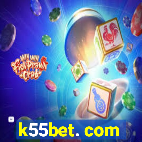 k55bet. com